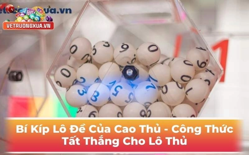 Bí Kíp Lô Đề Của Cao Thủ - Công Thức Tất Thắng Cho Lô Thủ?